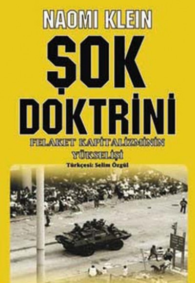 Şok Doktrini - Felaket Kapitalizmin Yükselişi Şok Doktrini - Felaket Kapitalizmin Yükselişi