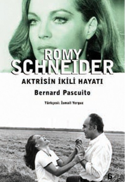 Romy Schneider - Aktrisin İkili Hayatı Romy Schneider - Aktrisin İkili Hayatı