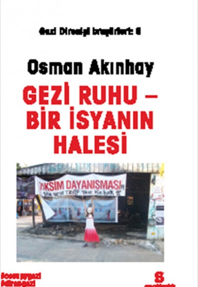 Gezi Ruhu - Bir İsyanın Halesi Gezi Ruhu - Bir İsyanın Halesi