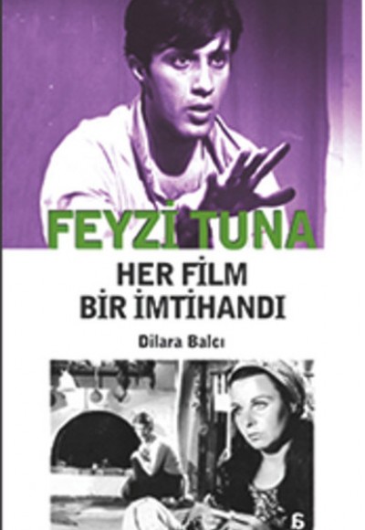 Feyzi Tuna - Her Film Bir İmtihandı Feyzi Tuna - Her Film Bir İmtihandı