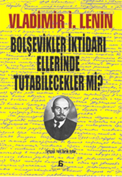 Bolşevikler İktidarı Ellerinde Tutabilecekler mi? Bolşevikler İktidarı Ellerinde Tutabilecekler mi?