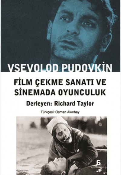 Film Çekme Sanatı ve Sinemada Oyunculuk Film Çekme Sanatı ve Sinemada Oyunculuk