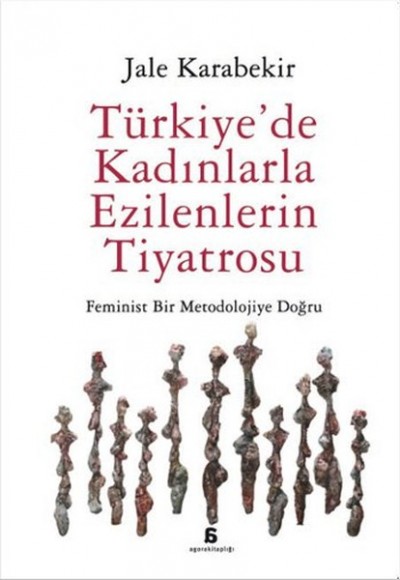 Türkiye'de Kadınlarla Ezilenlerin Tiyatrosu Türkiye'de Kadınlarla Ezilenlerin Tiyatrosu