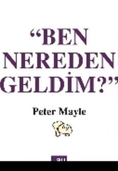 Ben Nereden Geldim Ben Nereden Geldim