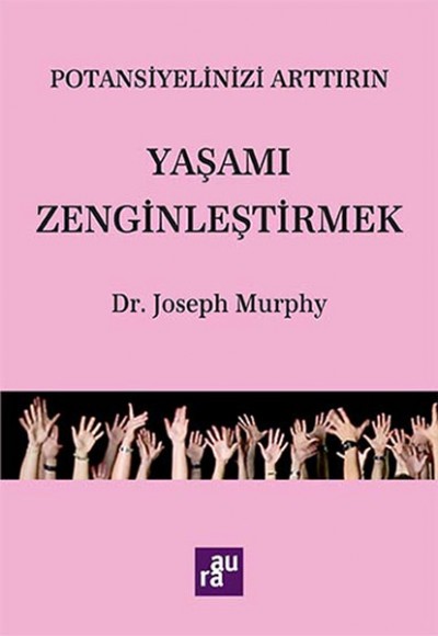 Potansiyelinizi Arttırın - Yaşamı Zenginleştirmek Potansiyelinizi Arttırın - Yaşamı Zenginleştirmek