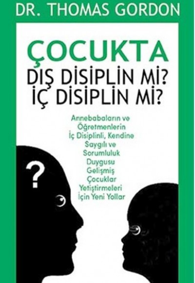 Çocukta Dış Disiplin mi? İç Disiplin mi? Çocukta Dış Disiplin mi? İç Disiplin mi?