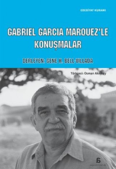 Cabriel Garcia Marquez'le Konuşmalar Cabriel Garcia Marquez'le Konuşmalar