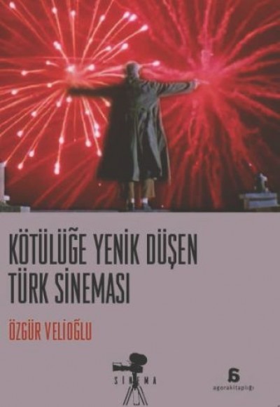 Kötülüğe Yenik Düşen Türk Sineması Kötülüğe Yenik Düşen Türk Sineması