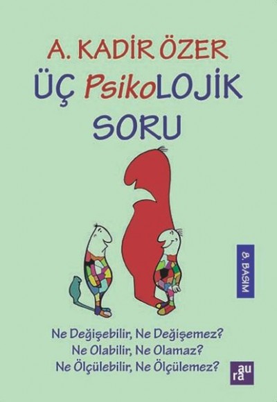 Üç Psikolojik Soru Üç Psikolojik Soru