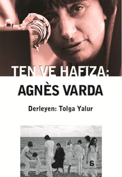 Ten ve Hafıza: Agnes Varda Ten ve Hafıza: Agnes Varda