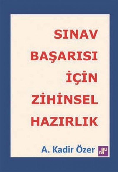 Sınav Başarısı İçin Zihinsel Hazırlık Sınav Başarısı İçin Zihinsel Hazırlık