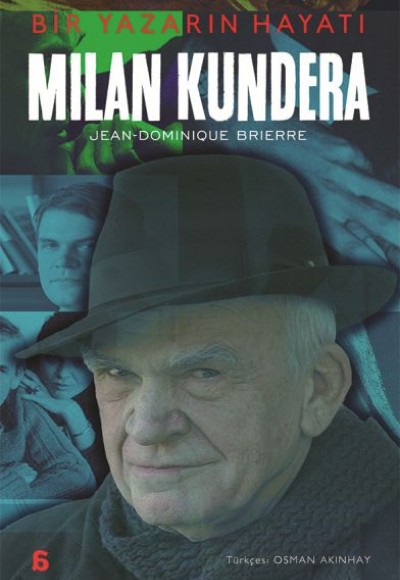 Milan Kundera - Bir Yazarın Hayatı Milan Kundera - Bir Yazarın Hayatı