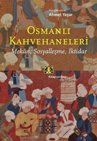 Osmanlı Kahvehaneleri Osmanlı Kahvehaneleri