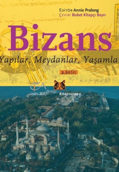 Bizans Yapılar, Meydanlar, Yaşamlar Bizans Yapılar, Meydanlar, Yaşamlar