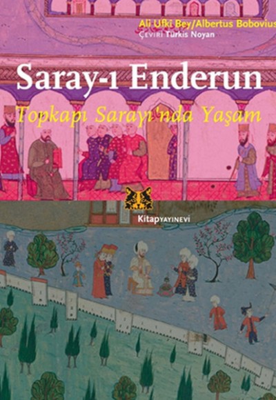Saray-ı Enderun - Topkapı Sarayı'nda Yaşam Saray-ı Enderun - Topkapı Sarayı'nda Yaşam