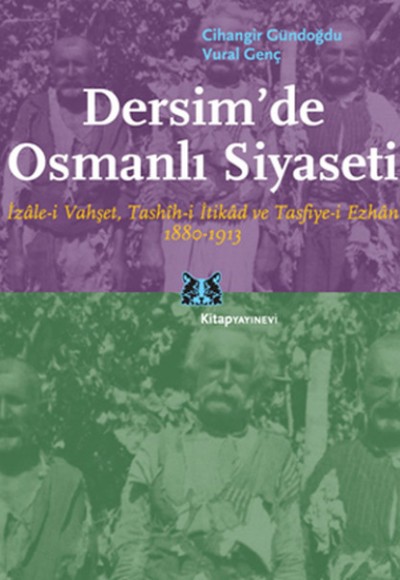 Dersim'de Osmanlı Siyaseti Dersim'de Osmanlı Siyaseti