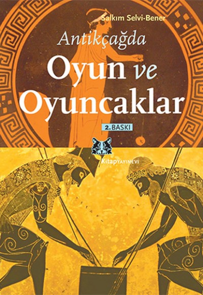 Antikçağda Oyun ve Oyuncaklar Antikçağda Oyun ve Oyuncaklar