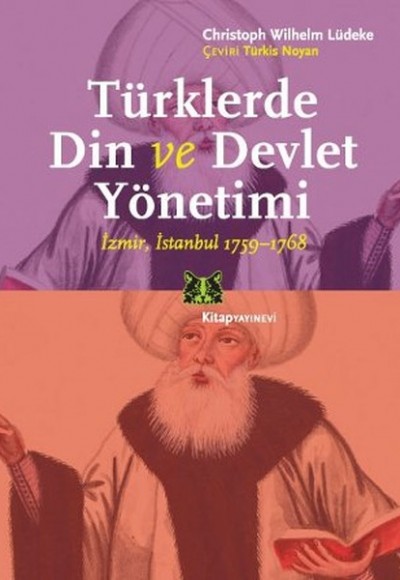 Türklerde Din ve Devlet Yönetimi İzmir,İstanbul 1759-1768 Türklerde Din ve Devlet Yönetimi İzmir,İstanbul 1759-1768
