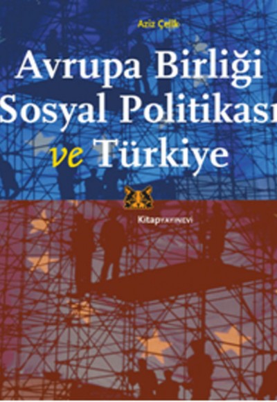 Avrupa Birliği Sosyal Politikası ve Türkiye Avrupa Birliği Sosyal Politikası ve Türkiye
