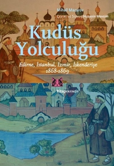 Kudüs Yolculuğu Edirne, İstanbul, İzmir, İskenderiye 1868-1869 Kudüs Yolculuğu Edirne, İstanbul, İzmir, İskenderiye 1868-1869