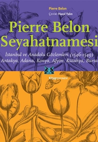 Pierre Belon Seyahatnamesi Pierre Belon Seyahatnamesi