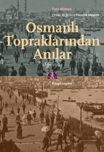 Osmanlı Topraklarından Anılar 1861-1904 Osmanlı Topraklarından Anılar 1861-1904
