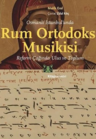 Osmanlı İstanbul’unda Rum Ortodoks Musikisi Osmanlı İstanbul’unda Rum Ortodoks Musikisi