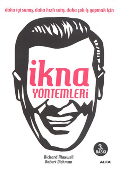 İkna Yöntemleri İkna Yöntemleri