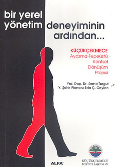 Bir Yerel Yönetim Deneyiminin Ardından Bir Yerel Yönetim Deneyiminin Ardından