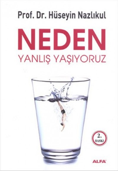 Neden Yanlış Yaşıyoruz Neden Yanlış Yaşıyoruz