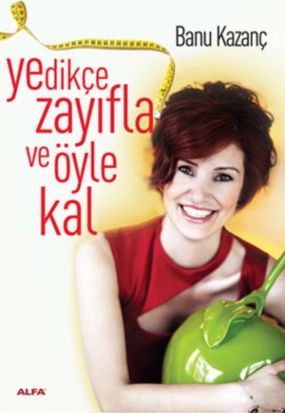 Yedikçe Zayıfla ve Öyle Kal Yedikçe Zayıfla ve Öyle Kal