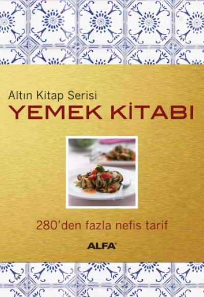 Altın Kitap - Yemek Kitabı Altın Kitap - Yemek Kitabı