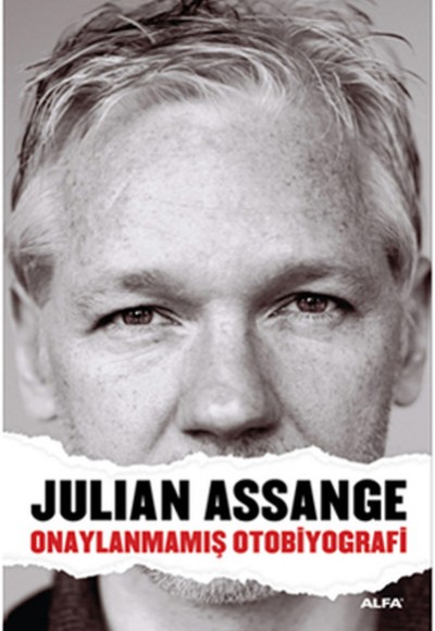Julian Assange - Onaylanmamış Otobiyografi Julian Assange - Onaylanmamış Otobiyografi