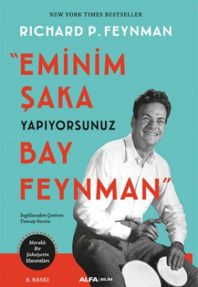 Eminim Şaka Yapıyorsunuz Bay Feynman Meraklı Bir Şahsiyetin Maceraları Eminim Şaka Yapıyorsunuz Bay Feynman Meraklı Bir Şahsiyetin Maceraları