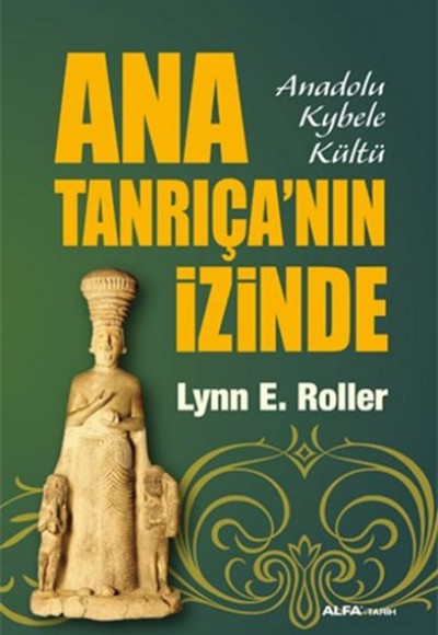 Ana Tanrıça'nın İzinde Ana Tanrıça'nın İzinde