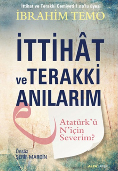İttihat ve Terakki Anılarım