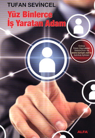Yüz Binlerce İş Yaratan Adam Yüz Binlerce İş Yaratan Adam