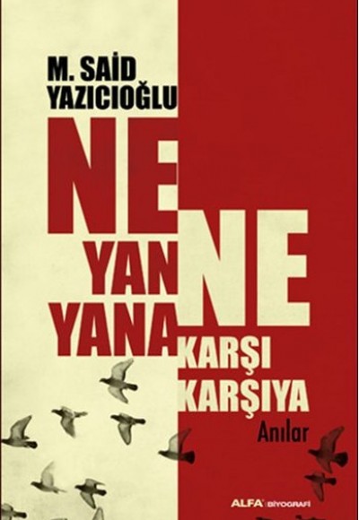 Ne Yan Yana Ne Karşı Karşıya Ne Yan Yana Ne Karşı Karşıya