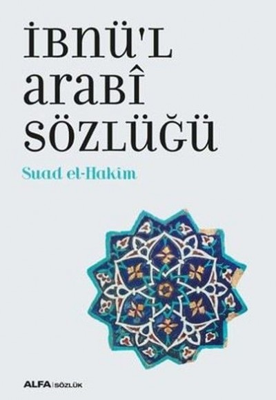 İbnü'l Arabi Sözlüğü İbnü'l Arabi Sözlüğü