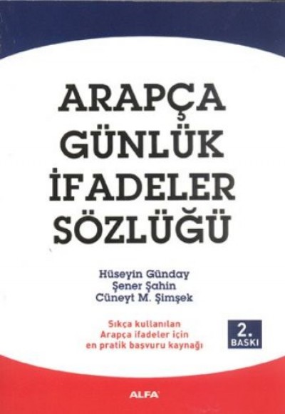 Arapça Günlük İfadeler Sözlüğü Arapça Günlük İfadeler Sözlüğü