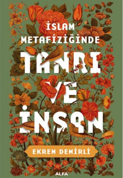 İslam Metafiziğinde Tanrı ve İnsan İslam Metafiziğinde Tanrı ve İnsan