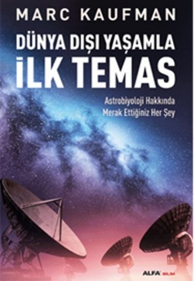 Dünya Dışı Yaşamla İlk Temas Dünya Dışı Yaşamla İlk Temas