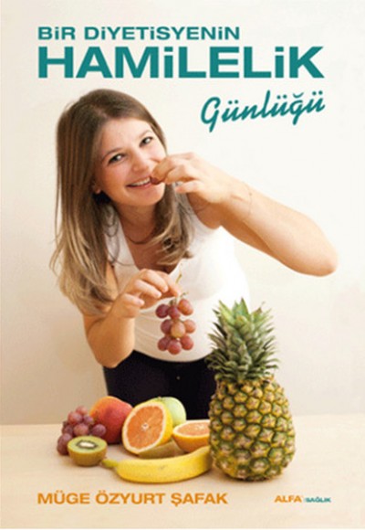 Bir Diyetisyenin Hamilelik Günlüğü Bir Diyetisyenin Hamilelik Günlüğü