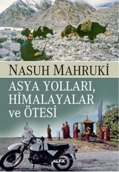 Asya Yolları, Himalayalar ve Ötesi Asya Yolları, Himalayalar ve Ötesi