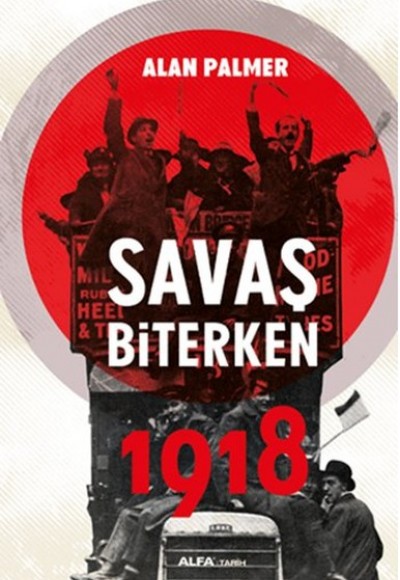 Savaş Biterken 1918 Savaş Biterken 1918