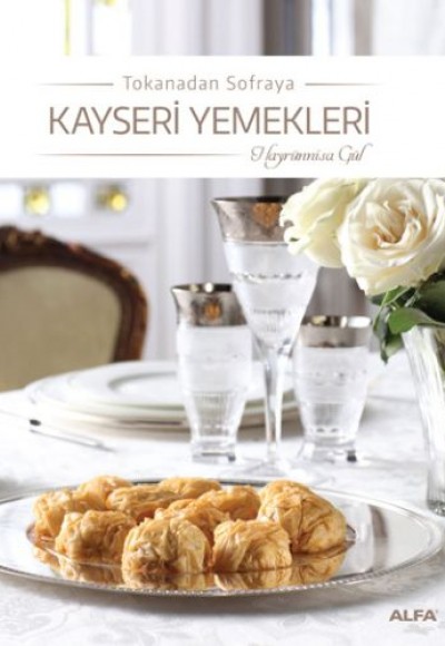Tokanadan Sofraya Kayseri Yemekleri Tokanadan Sofraya Kayseri Yemekleri