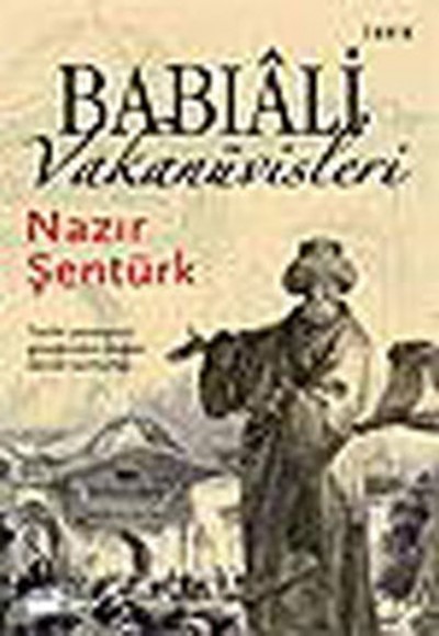 Babıali Vakanüvisleri Babıali Vakanüvisleri