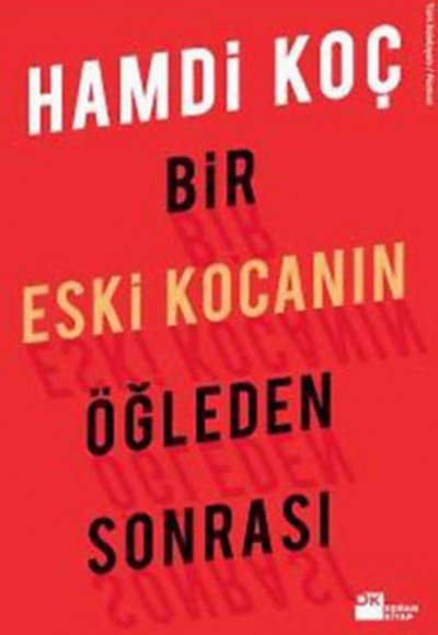 Bir Eski Kocanın Öğleden Sonrası Bir Eski Kocanın Öğleden Sonrası