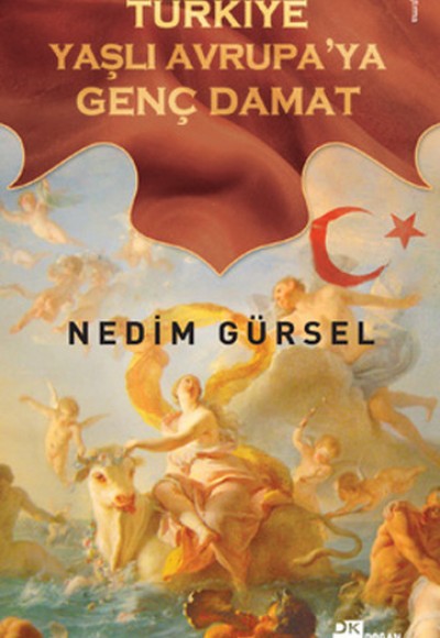 Türkiye Yaşlı Avrupa'ya Genç Damat Türkiye Yaşlı Avrupa'ya Genç Damat