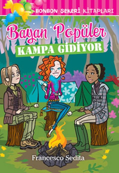 Bonbon Şekeri - Bayan Popüler Kampa Giriyor Bonbon Şekeri - Bayan Popüler Kampa Giriyor